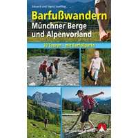 Rother Wanderbuch Barfußwandern Münchner Berge und Alpenvorland, Eduard und Sigrid Soeffker