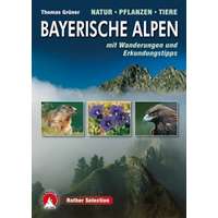 Rother Wanderbuch Naturführer Bayerische Alpen, Thomas Grüner