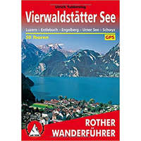 Bergverlag Rother Vierwaldstätter See – Luzern I Entlebuch I Engelberg I Urner See I Schwyz túrakalauz Bergverlag Rother német RO 4044