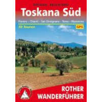 Bergverlag Rother Toskana Süd – Florenz I Chianti I Siena I Maremma túrakalauz Bergverlag Rother német RO 4169