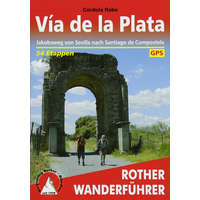 Bergverlag Rother Via de la Plata – Von Sevilla nach Santiago de Compostela túrakalauz Bergverlag Rother német RO 4333