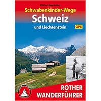 Bergverlag Rother Schwabenkinder-Wege – Schweiz und Liechtenstein túrakalauz Bergverlag Rother német RO 4439