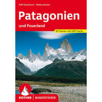 Bergverlag Rother Patagonia túrakalauz , Rother Wanderführer Patagonien und Feuerland német nyelvű 2023