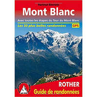 Bergverlag Rother Mont Blanc túrakalauz Bergverlag Rother Wanderführer francia nyelven RO 4901F