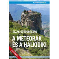 Magánkiadás A Meteorák és a Halkidiki Észak-Görögország útikönyv - VilágVándor 2019