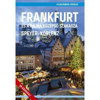 Magánkiadás Frankfurt és a Rajna középső szakasza útikönyv - VilágVándor 2019 Speyer - Frankfurt útikönyv, Koblenz útikönyv