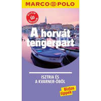 Corvina Kiadó A horvát tengerpart útikönyv Marco Polo, Isztria útikönyv, Isztria és a Kvarner-öböl Corvina Kiadó 2019