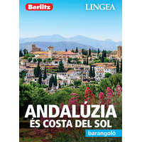 Lingea Kft. Andalúzia útikönyv Andalúzia és Costa del Sol útikönyv Lingea-Berlitz Barangoló