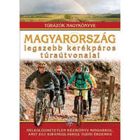 IPC Könyvkiadó Magyarország legszebb kerékpáros túraútvonalai könyv, Túrázók nagykönyve Nagy Balázs 2019