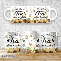 Time4Gift Az élet a tea után kezdődik bögre