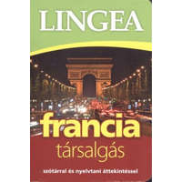 Lingea Kft. Lingea francia társalgás - Szótárral és nyelvtani áttekintéssel