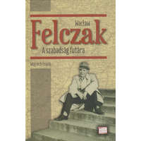 Rézbong Kiadó Wacław Felczak - A szabadság futára