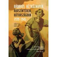 Kronosz Kiadó Háborús hétköznapok hadszíntéren, hátországban 1939-1945