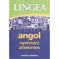 Lingea Kft. Lingea angol nyelvtani áttekintés - Praktikus példákkal