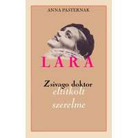 Noran Libro Kiadó Lara - Zsivago doktor eltitkolt szerelme