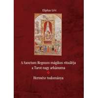 Hermit Kiadó A Sanctum Regnum mágikus rituáléja a Tarot nagy arkánuma - Hermész tudománya