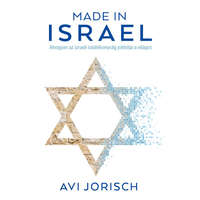 Immanuel Alapítvány Made in Israel - Ahogyan az izraeli találékonyság jobbítja a világot