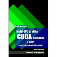 Magánkiadás Multi-GPU grafika CUDA alapokon 2.rész
