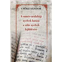 Nemzeti Örökség Kiadó A sumér-uralaltáji nyelvek hatása a szláv nyelvek fejlődésére