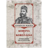 Nemzeti Örökség Kiadó Korona és koronázás