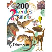 Roland Könyvkiadó 200 kérdés és válasz - Dinoszauruszok