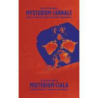 Napkút Kiadó Mysterium carnale / Misterium ciała - Hommage &#039;a Pilinszky