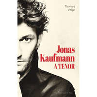 Rózsavölgyi és Társa Kiadó Jonas Kaufmann - A tenor