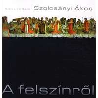 Kalligram Könyv- és Lapkiadó A felszínről