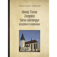Nap Kiadó Abaúj-Torna, Zemplén, Sáros megye középkori templomai