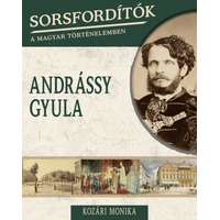 Kossuth Kiadó Andrássy Gyula - Sorsfordítók 14.
