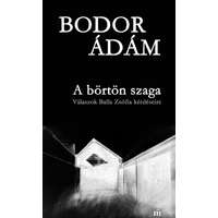 Magvető Kiadó A börtön szaga - Válaszok Balla Zsófia kérdéseire