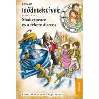 Scolar Kiadó Idődetektívek 21 - Shakespeare és a fekete álarcos