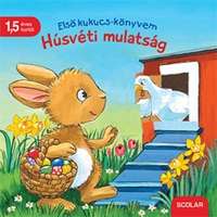 Scolar Kiadó Első kukucs-könyvem - Húsvéti mulatság
