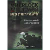 Könyvmolyképző Kiadó Az elvarázsolt ember rejtélye- Sherlock Holmes és a Baker streeti vagányok 2.