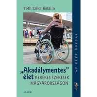 Saxum Kiadó "Akadálymentes élet" - Kerekes székesek Magyarországon