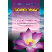 Bioenergetic Kiadó Ho&#039;oponopono - Gyógyítás szeretettel