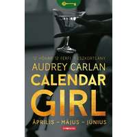 Libri Könyvkiadó Calendar Girl - Április - Május - Június - 12 Hónap. 12 Férfi. 1 Eszkortlány.