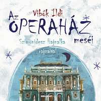 Holnap Kiadó Az Operaház meséi
