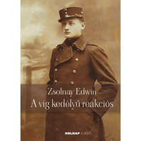 Holnap Kiadó Zsolnay Edwin - A víg kedélyű reakciós
