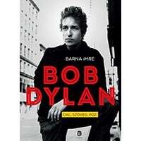 Európa Könyvkiadó Bob Dylan - Dal, szöveg, póz