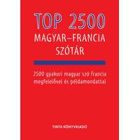 Tinta Könyvkiadó Top 2500 magyar-francia szótár