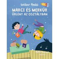 Pagony Kiadó Marci és Merkúr - Űrlény az osztályban