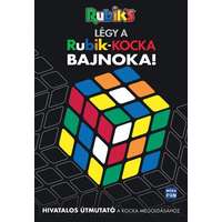 Móra Kiadó Rubik&#039;s: Légy a Rubik kocka bajnoka! - Hivatalos útmutató a kocka megoldásához