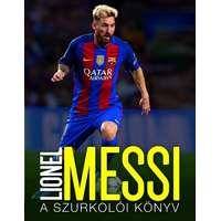 Gabo Könyvkiadó Lionel Messi - A szurkolói könyv