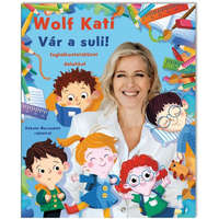 Napraforgó 2005 Wolf Kati: Gyerekszáj - Vár a suli!