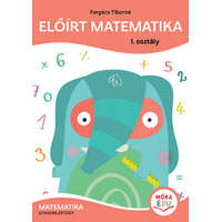 Móra Kiadó Előírt matematika - 1. osztály - Matematika gyakorló