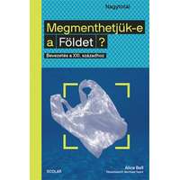 Scolar Kiadó Megmenthetjük-e a Földet?