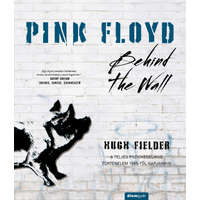 Álomgyár Kiadó Pink Floyd - Behind The Wall