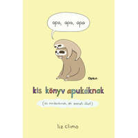Open Books Apa, apa, apa - Kis könyv apukáknak (és mindenkinek, aki szereti őket)