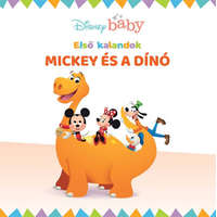 Manó Könyvek Disney baby - Első kalandok 6. - Mickey és a dínó